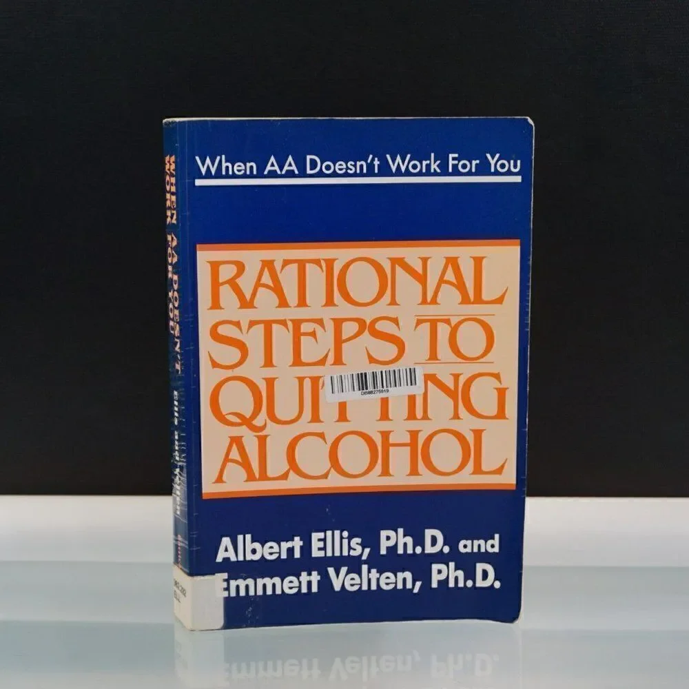 When AA Doesn't Work For You Rational Steps to Quitting Alcohol by A Ellis PhD